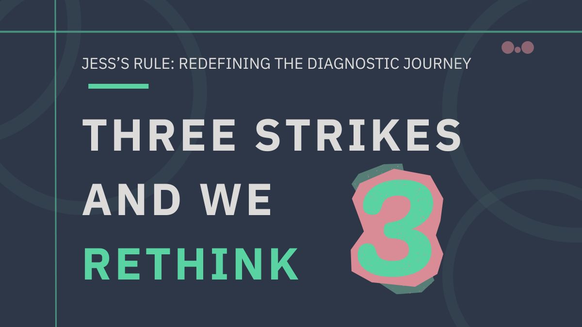 The safety circuit breaker: redefining the diagnostic journey (Jess's Rule)