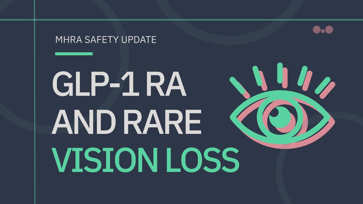 MHRA Safety Update: Semaglutide and the Risk of Rare Vision Loss