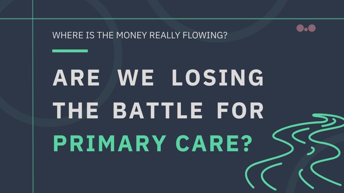 Are we losing the battle for primary care?
