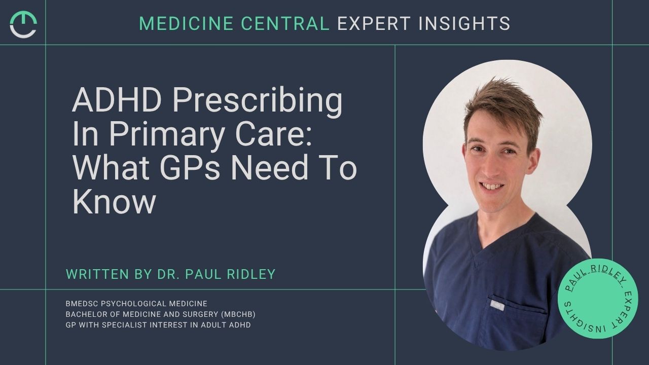 ADHD prescribing in primary care: what GPs need to know