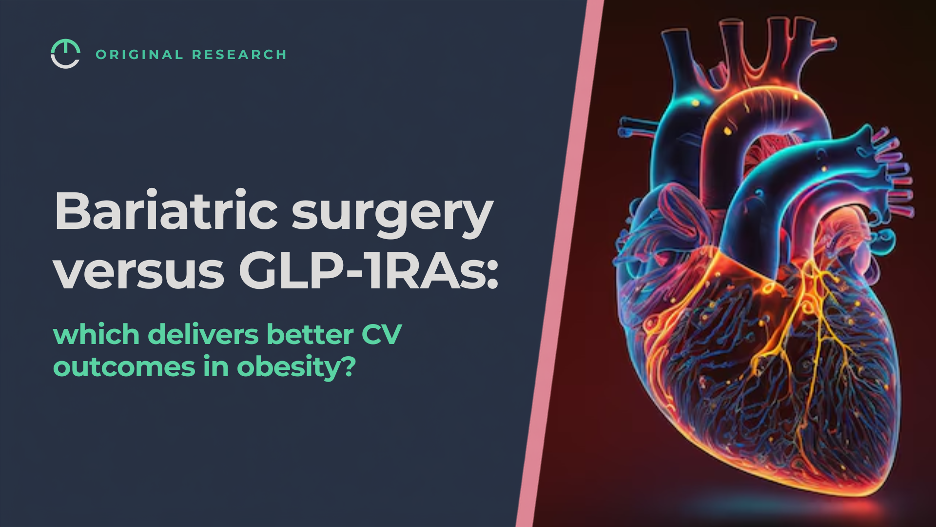 Bariatric surgery versus GLP-1RAs: which delivers better CV outcomes in obesity?